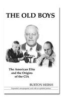 The Old Boys: The American Elite and the Orgins of the CIA
