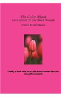 The Color Black: Love Letters to the Black Woman