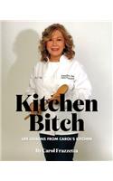 Kitchen Bitch: Life Lessons From Carol's Kitchen