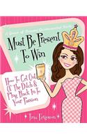 Must Be Present to Win