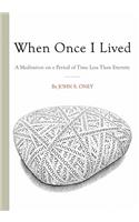 When Once I Lived