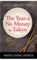 The Year Of No Money In Tokyo