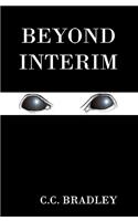 Beyond Interim