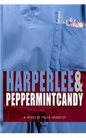 Harper Lee & Peppermint Candy