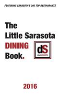 Little Sarasota Dining Book 2016