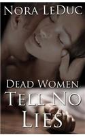 Dead Women Tell No Lies