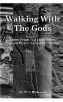 Walking with the Gods