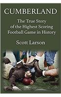 Cumberland: The True Story of the Highest Scoring Football Game in History
