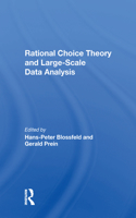 Rational Choice Theory And Largescale Data Analysis