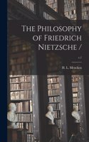 Philosophy of Friedrich Nietzsche /; c.1