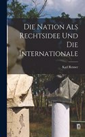 Nation Als Rechtsidee Und Die Internationale