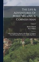 Life & Adventures Of Peter Wilkins, A Cornish Man