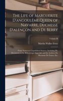 Life of Marguerite D'angoulême, Queen of Navarre, Duchesse D'alençon and De Berry