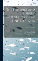 Fisheries and Fishery Industries of the United States; Volume Sct.1, Plts
