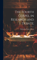 Fourth Gospel in Research and Debate;