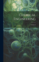 Chemical Engineering; Volume 2