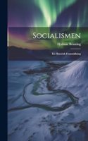 Socialismen: En Historisk Framställning
