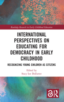 International Perspectives on Educating for Democracy in Early Childhood