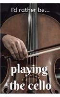 I'd Rather be Playing the Cello