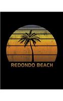Redondo Beach: California Notebook Lined College Ruled Paper For Taking Notes. Stylish Journal Diary 7.5 x 9.25 Inch Soft Cover. For Home, Work Or School.