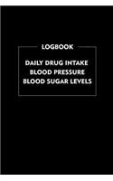 Daily Drug Intake Blood Pressure Blood Sugar Levels Logbook