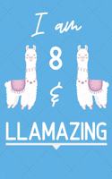 I Am 8 And Llamazing
