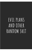 Evil Plans and Other Random Shit