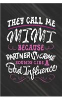 They Call Me Mimi Because Partner In Crime Sounds Like A Bad Influence