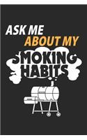 Ask Me About My Smoking Habits: Barbeque BBQ Smoker Dot Grid Journal, Diary, Notebook 6 x 9 inches with 120 Pages