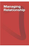Managing Relationship