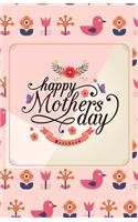 Happy Mother's Day Notebook