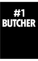 Number 1 Butcher: Blank Lined Novelty Office Humor Themed Notebook to Write In: With a Practical and Versatile Wide Rule Interior