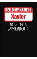 Hello My Name is Xavier And I'm A Wineaholic