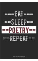 Eat Sleep Poetry Repeat: 6 x 9 100 Page Lined Journal