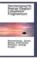 Hermesianactis Poetae Elegiaci Colophonii Fragmentum