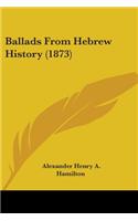 Ballads From Hebrew History (1873): (English)