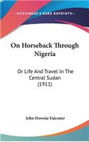 On Horseback Through Nigeria