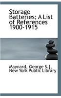 Storage Batteries; A List of References 1900-1915