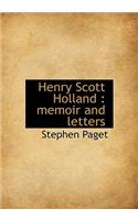 Henry Scott Holland: Memoir and Letters