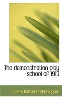 The Demonstration Play School of 1913