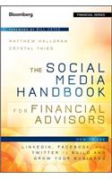 The Social Media Handbook for Financial Advisors -  How to Use LinkedIn, Facebook, and Twitter to Build and Grow Your Business