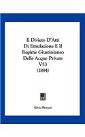 Il Divieto D'Atti Di Emulazione E Il Regime Giustinianeo Delle Acque Private V53 (1894)