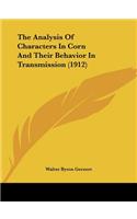 The Analysis Of Characters In Corn And Their Behavior In Transmission (1912)