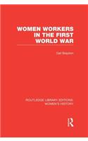 Women Workers in the First World War
