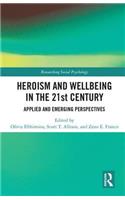 Heroism and Wellbeing in the 21st Century