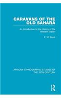 Caravans of the Old Sahara