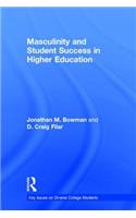 Masculinity and Student Success in Higher Education