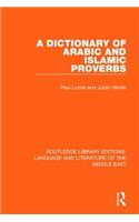 Dictionary of Arabic and Islamic Proverbs