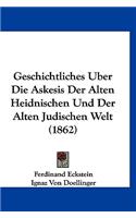 Geschichtliches Uber Die Askesis Der Alten Heidnischen Und Der Alten Judischen Welt (1862)