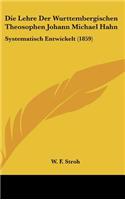 Die Lehre Der Wurttembergischen Theosophen Johann Michael Hahn